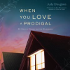 When_You_Love_a_Prodigal