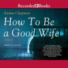 How_To_Be_a_Good_Wife