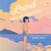 LAND OF BROKEN PROMISES by Kuo, Jane