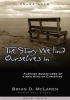The_Story_We_Find_Ourselves_In