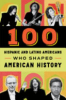 100_Hispanic-Americans_who_shaped_American_history