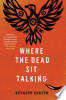 Where the dead sit talking by Hobson, Brandon