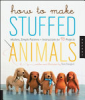 How_to_make_stuffed_animals___modern_simple_patterns_and_instructions_for_18_projects