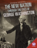 The_new_nation_through_the_eyes_of_George_Washington