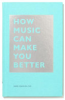 How_music_can_make_you_better