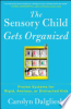 The_sensory_child_gets_organized