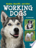 Huskies, Mastiffs, and other working dogs by Gagne, Tammy