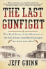 The_last_gunfight___the_real_story_of_the_shootout_at_the_O_K__Corral_and_how_it_changed_the_American_west