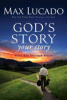 God's story, your story by Lucado, Max