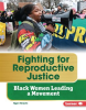 Fighting_for_reproductive_justice