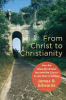 From_Christ_to_Christianity