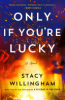 Only if you're lucky by Willingham, Stacy