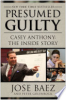 Presumed_guilty___Casey_Anthony__the_inside_story