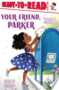 Your friend, Parker by Curry, Parker