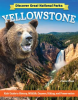 Discover_Great_National_Parks__Yellowstone__Kids__Guide_to_History__Wildlife__Geysers__Hiking__and_Preservation