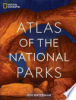 National Geographic atlas of the National Parks by Waterman, Jonathan