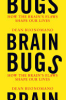 Brain_bugs___how_the_brain_s_flaws_shape_our_lives