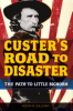 Custer_s_road_to_disaster