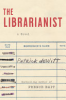 The librarianist by deWitt, Patrick