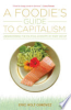 A_foodie_s_guide_to_capitalism