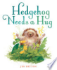Hedgehog_needs_a_hug