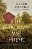 The_Shadows_We_Hide__The_Highly_Acclaimed_Sequel_to_the_Life_We_Bury
