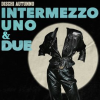 Intermezzo_Uno___Due