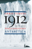 1912___the_year_the_world_discovered_Antarctica