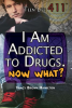 I_Am_Addicted_to_Drugs__Now_What_