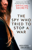 The_Spy_Who_Tried_to_Stop_a_War
