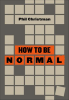 How_to_Be_Normal