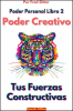 Poder_Personal_Libro_2_Poder_Creativo_Tus_Fuerzas_Constructivas