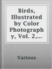 Birds__Illustrated_by_Color_Photography__Vol__2__No__4