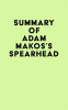 Summary_of_Adam_Makos_s_Spearhead