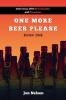 One_More_Beer__Please__Interviews_With_Brewmasters_and_Breweries