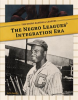 Negro_Leagues__Integration_Era