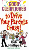 Good_Clean_Jokes_to_Drive_Your_Parents_Crazy