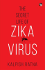 The_Secret_Life_of_Zika_Virus