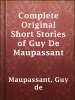 Complete_Original_Short_Stories_of_Guy_De_Maupassant