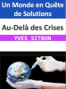 Au-Del___des_Crises__Un_Monde_en_Qu__te_de_Solutions
