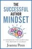 The_Successful_Author_Mindset___A_Handbook_for_Surviving_the_Writer_s_Journey