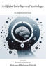 Artificial_Intelligence_Psychology_A_Comprehensive_View