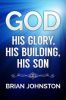 God__His_Glory__His_Building__His_Son