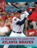 12_reasons_to_love_the_Atlanta_Braves