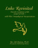 Luke_Revisited__Favorite_Scriptures_of_the_Gospel_of_Luke_With_their_Metaphysical_Interpretations