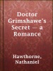 Doctor_Grimshawe_s_Secret_____a_Romance