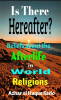Is_There_Hereafter__Beliefs_About_the_Afterlife_in_World_Religions