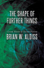 The_Shape_of_Further_Things