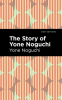 The_Story_of_Yone_Noguchi