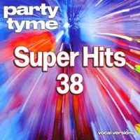 Super Hits 38 - Party Tyme by Party Tyme